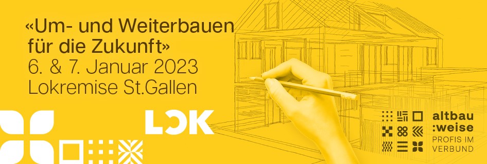 Um- und Weiterbauen für die Zukunft, 6./7. Januar 2023, Lokremise St. Gallen